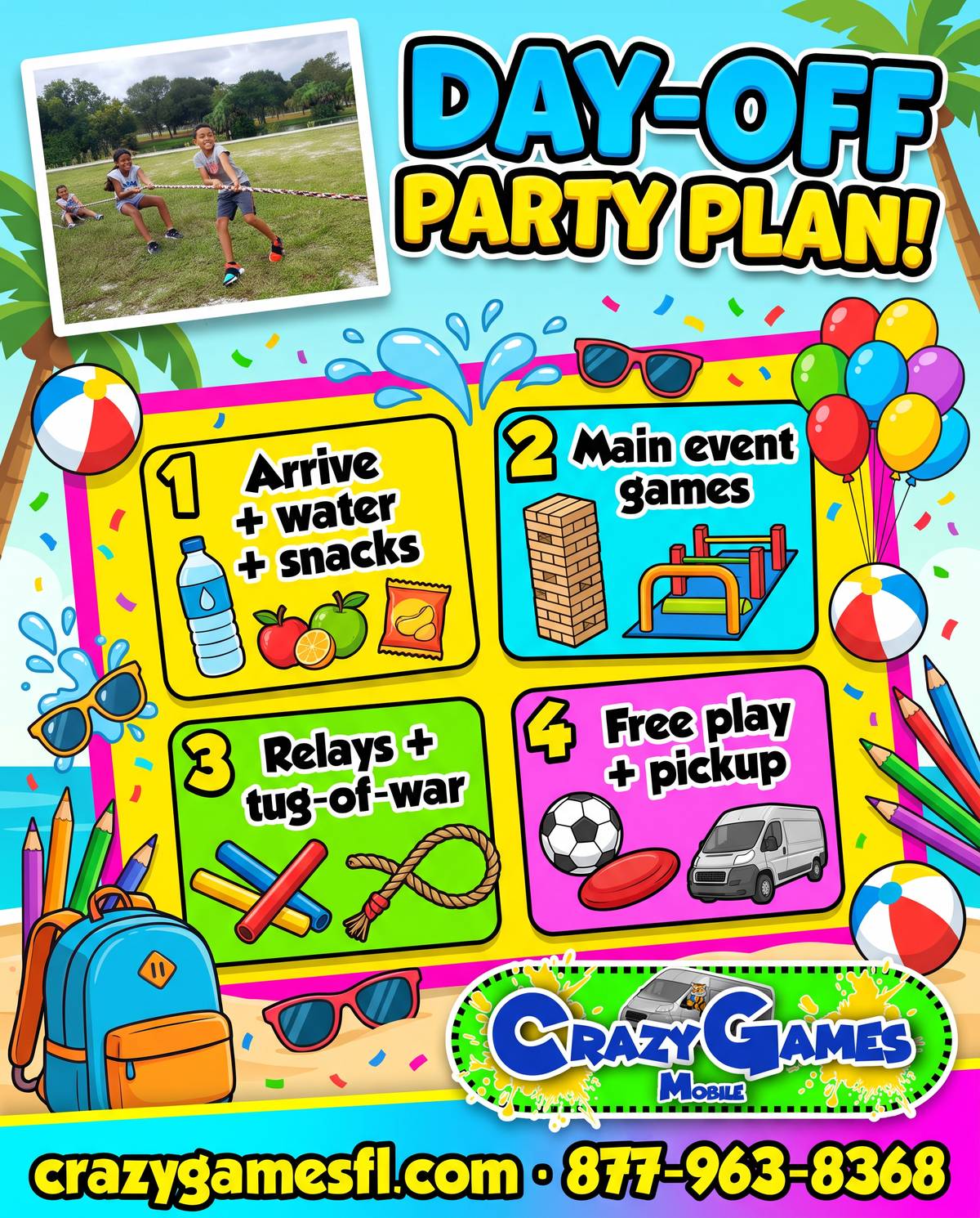 Day-off party plan checklist ad from Crazy Games FL: arrive and snack, main event games, relays and tug-of-war, free play and pickup