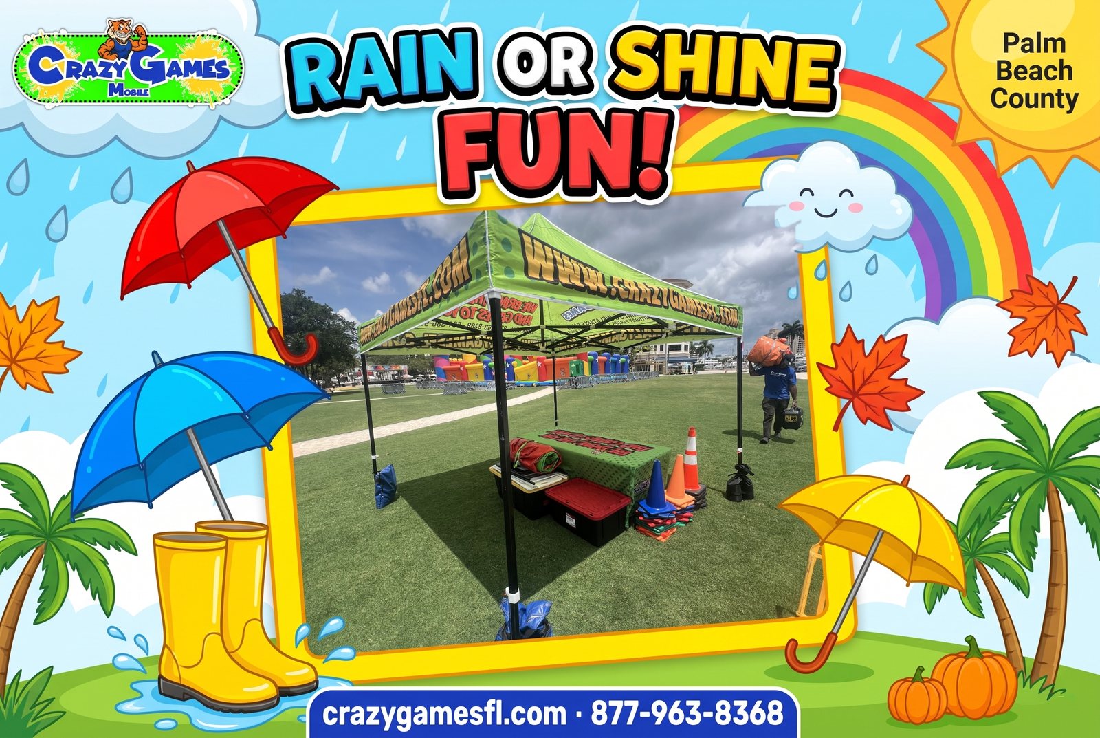 Crazy Games FL rain or shine party ad with a green Crazy Games tent set up on grass, with umbrellas, rain boots, a rainbow, autumn leaves and palm trees around the photo