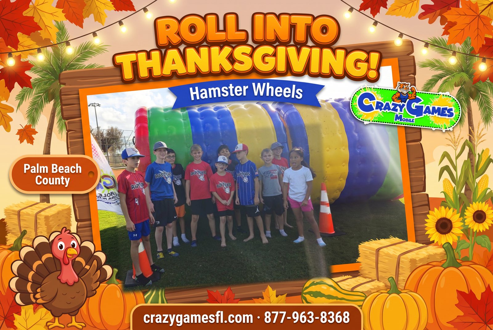 Crazy Games FL Hamster Wheels spotlight ad: kids lined up next to striped inflatable hamster wheels with Thanksgiving decor